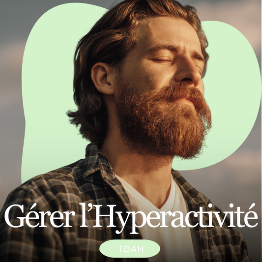 Gérer le Trouble Déficitaire de l'Attention/Hyperactivité (TDAH) Hypnothérapie