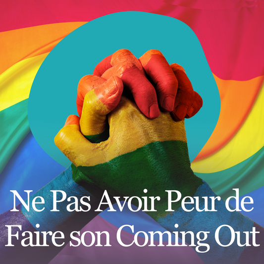 Ne Pas Avoir Peur De Faire Son Coming Out Hypnothérapie