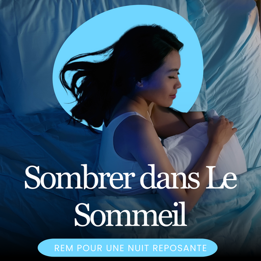 Sombrer Dans Le Sommeil, REM pour une nuit reposante