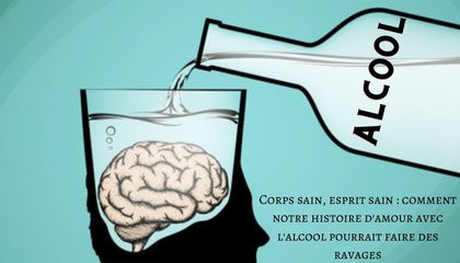 Corps sain, esprit sain : comment notre histoire d'amour avec l'alcool pourrait faire des ravages