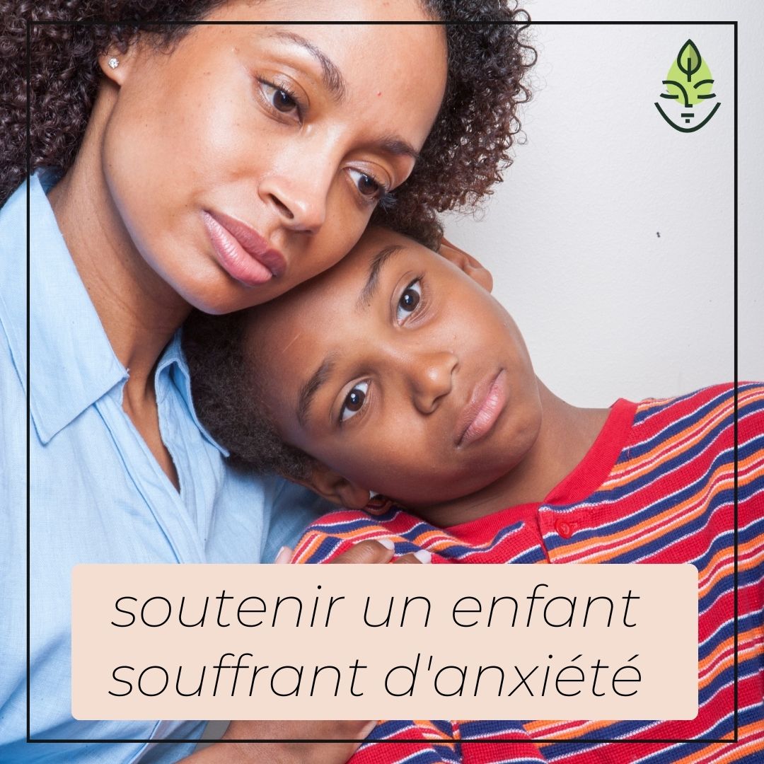 Soutenir un enfant souffrant d'anxiété