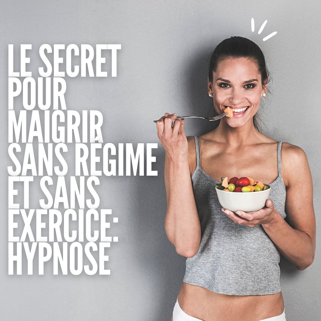 Le secret pour maigrir sans régime et sans exercice: Hypnose